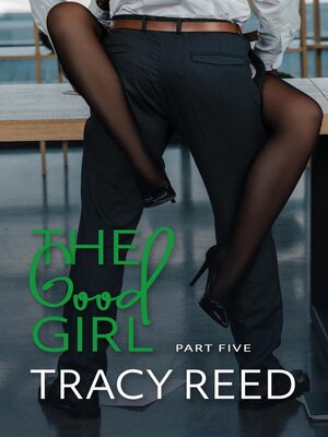 cover image of The Good Girl Part Five